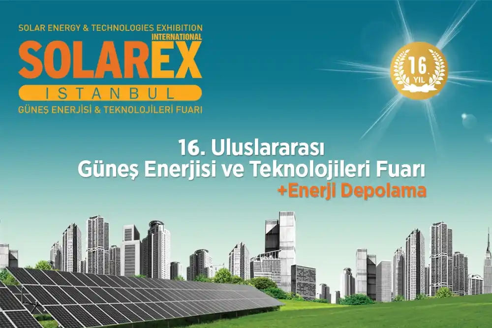 SolarEX İstanbul Güneş Enerjisinin Dönüşümüne Öncülük Ediyor